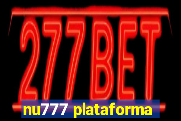 nu777 plataforma